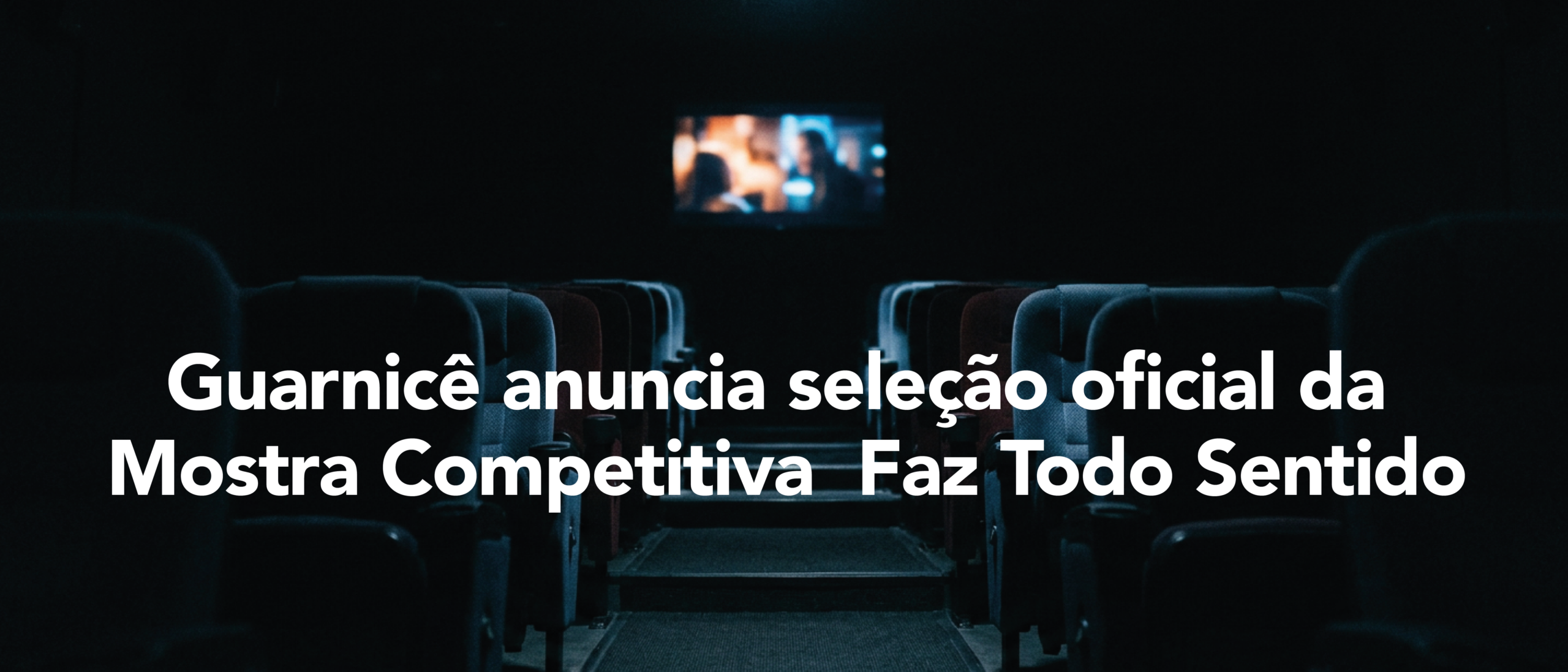 Festival Guarnicê anuncia seleção oficial da Mostra Competitiva Faz Todo Sentido